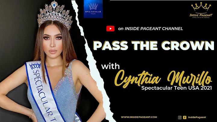 PASS THE CROWN - Spectacular Teen USA 2021, Cynthi...