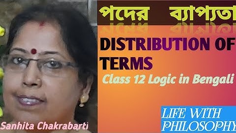 Class 12 Philosophy in Bengali || Logic class ||পদের ব্যাপ্যতা ||Distribution of Terms