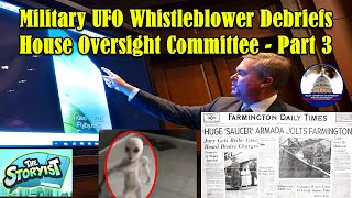 Military UFO Whistleblower Debriefs House Oversight Committee (Part 3)