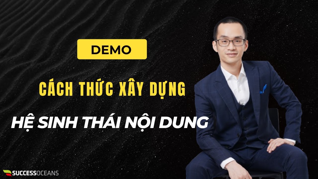 Outline Video Demo Cách Thức Xây Dựng Hệ Sinh Thái Nội Dung