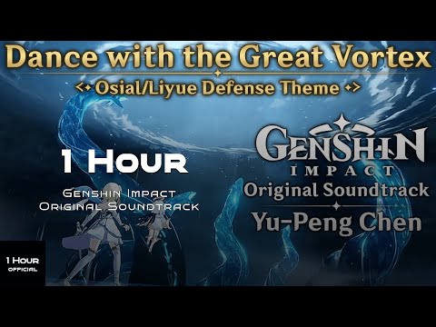 Dance with the Great Vortex 1 Hour Channel - Osial Liyue Defense Theme - Genshin Impact Soundtrack