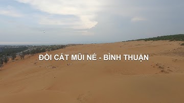 Flycam đồi cát Mũi Né, Bình Thuận | Tắm biển Mũi Né