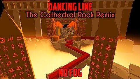 Dancing Line - The Cathedral Rock Remix No Fog