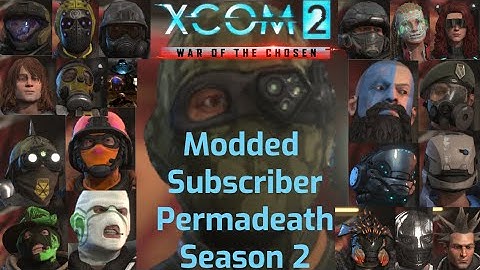 XCOM 2 WOTC Modded Legendary Ironman (Subscriber Permadeath) S2 Ep1