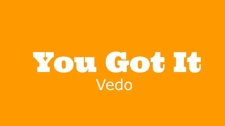 You Got It - Vedo (Lyrics)