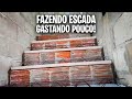 ESCADA MUITO ECONÔMICA FÁCIL E RÁPIDO PRA FAZER! | Parte 85