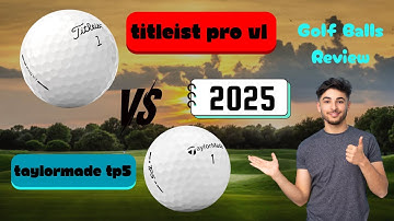 Titleist Pro V1 2025 vs TaylorMade TP5 2025 Golf Balls Review and Comparison