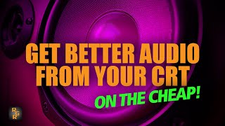 Get Better Audio From Your CRT TV - quick tutorial