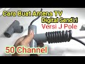 Cara Buat Antena TV Digital Sendiri Versi J Pole
