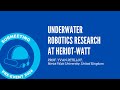 Underwater robotics research at Heriot-Watt by Yvan Petillot