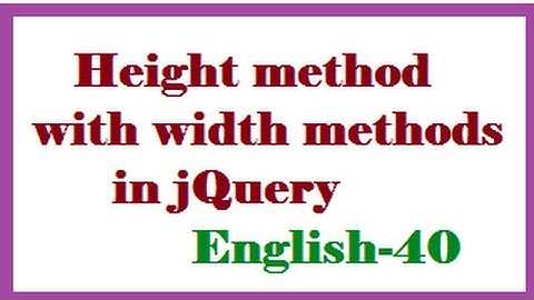 Height method with width methods in jQuery English -40-vlr training
