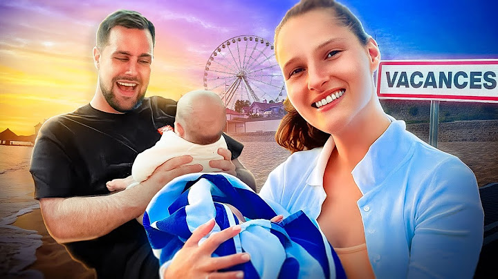 Nos premières vacances avec les 2 enfants 😍