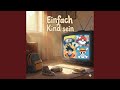 Einfach Kind sein