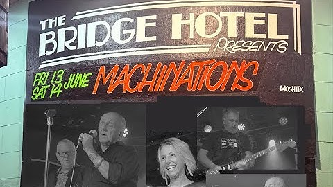 Machinations @ the Bridge Hotel 14 jun 2025