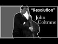 Playing Upright on John Coltrane "Resolution"