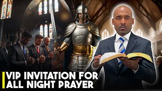 Heres Your Vip Invitation For All-Night Prayer Day Of Fastingput On Gods Armorblow The Trumpet