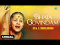 M. S. Subbulakshmi's Bhaja Govindam | Carnatic Devotional 🎶