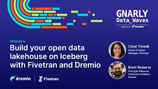 EP9 - Build your open data lakehouse Iceberg with Fivetran and Dremio