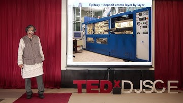 Thin Is The New In - Even For Semiconductors | Dr. Arnab Bhattacharya | TEDxDJSCE