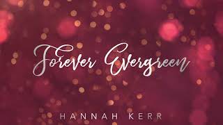 Hannah Kerr - Forever Evergreen (Official Audio)