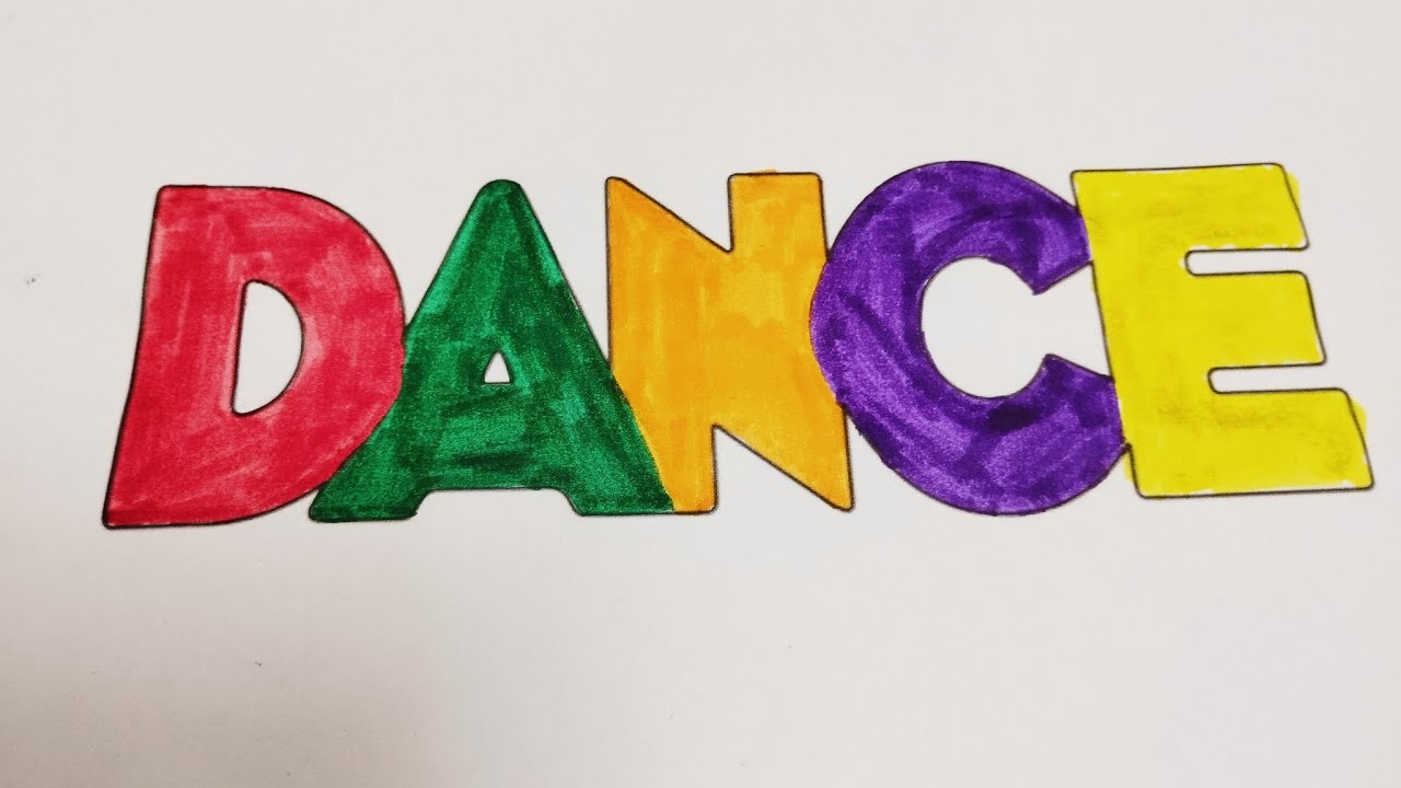 Today we will Color, Draw the word DANCE 🎼 Multi-Colored Markers 🌈 For ...