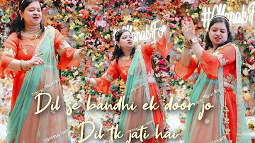 Dil se bandhi ek door & hamare angna mein bhabhi dance performance