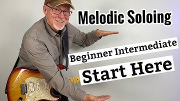 MELODIC SOLOING Start Here With 3 Tips