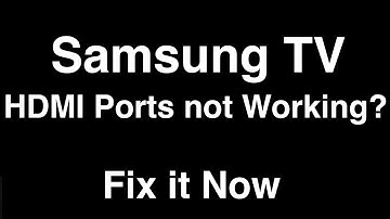 Samsung TV HDMI Ports Not Working  -  Fix it Now
