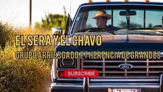 El Sera Y El Chavo - Grupo Arriesgado Ft Herencia De Grandes🤠#music #best #trending #corridos #new