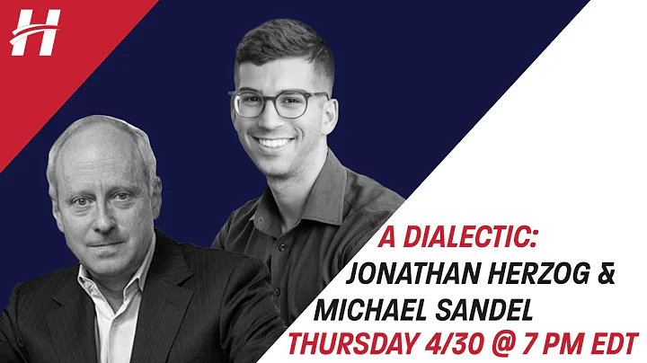 A Dialectic: Michael Sandel & Jonathan Herzog
