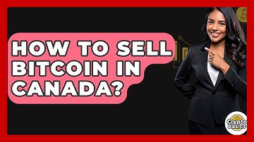 How to Sell Bitcoin in Canada? - CryptoBasics360.com