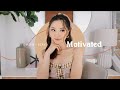 How I Stay Motivated GRWM