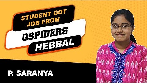 Student Placement Journey as a Software Test Engineer | Qspiders Hebbal | Bangalore | P SARANYA