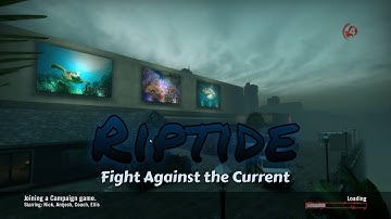 Left 4 Dead 2 Custom Campaign: Riptide