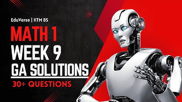 Math 1 Week 9 Graded Assignment | IITM BS Degree | GA Solutions