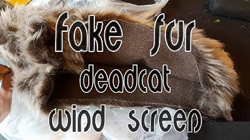 DIY DEADCAT WINDSCREEN FOR SHOTGUN MIC