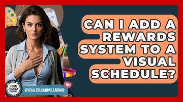 Can I Add A Rewards System To A Visual Schedule? - Special Education Learning