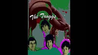 The Troggs - Athens Andover -   Brani