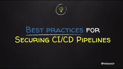 Best practices for securing CI/CD pipeline - Victoria Almazova