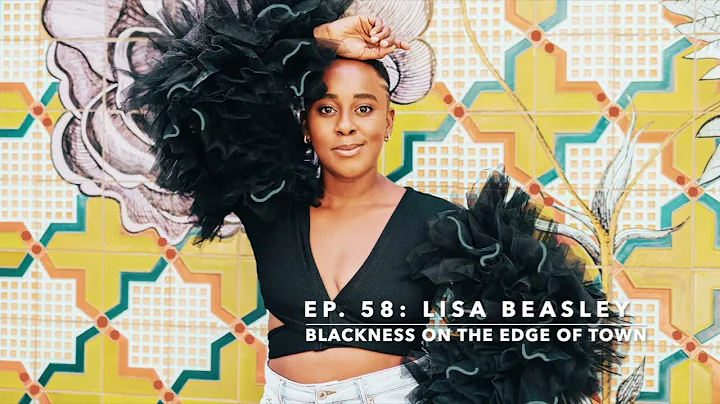 Ep  58   Blackness On The Edge of Town with Lisa B...