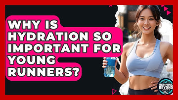 Why Is Hydration So Important For Young Runners? - Running Beyond Limits