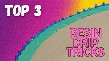 Prevent Resin Dripping - 3 ways to prevent or  remove resin drips