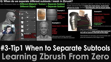 3-Tip1 When to Separate subtools, How many, Why Dynamesh doesn