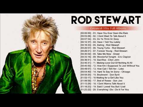 Rod Stewart Greatest Hits Full Album - Best Songs Of Rod Stewart Playlist 2022.