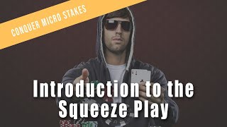 Introduction to the Squeeze Play | Conquer Micro Stakes Poker Course Preview