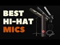 Best Hi Hat Mics