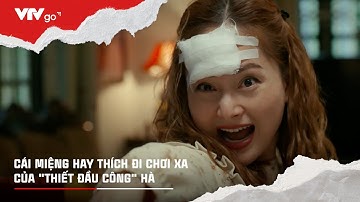 Cái miệng hay thích đi chơi xa của "thiết đầu công" Hà | Gia đình mình vui bất thình lình tập 12