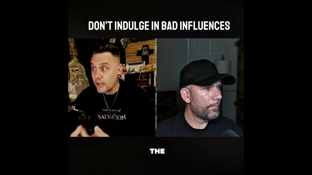 Don’t indulge in bad influences