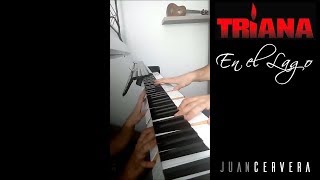 Triana - En el Lago (Piano) | Juan Cervera