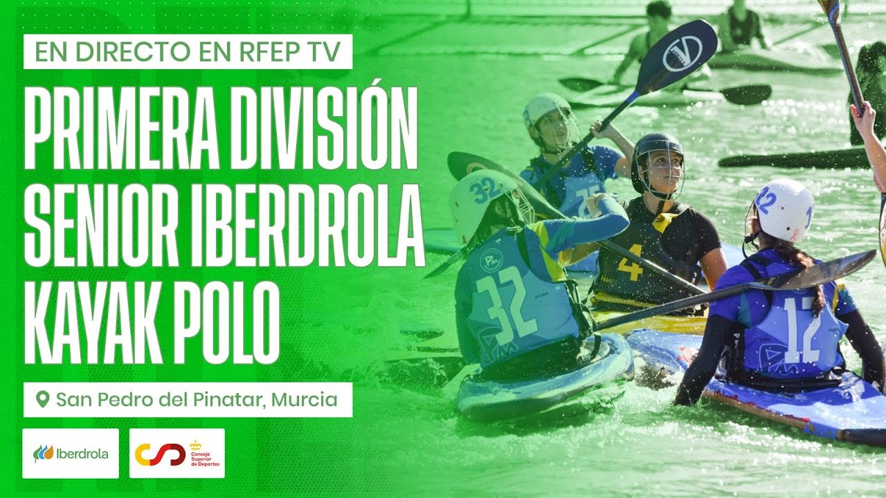 🚨 DIRECTO 🚨 KAYAK POLO | FINALES 4º TORNEO PRIMERA DIVISIÓN SENIOR IBERDROLA